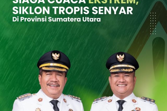 PEMKAB ASAHAN IMBAU WASPADA CUACA EKSTREM DAMPAK SIKLON TROPIS SENYAR